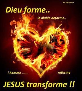 Dieu forme, Jésus transforme